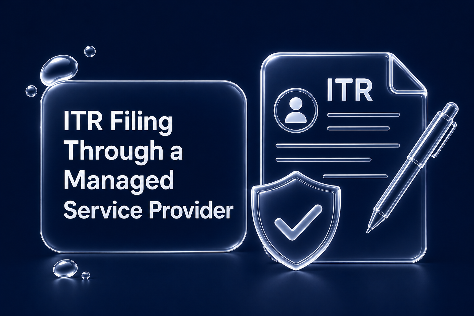 ITR Filing Through a Managed Service Provider: Penalties, Liability & How to Stay Protected in 2026